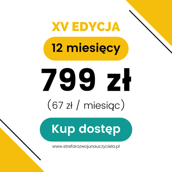 STREFA ROZWOJU NAUCZYCIELA Dostęp na 12 miesięcy – XV